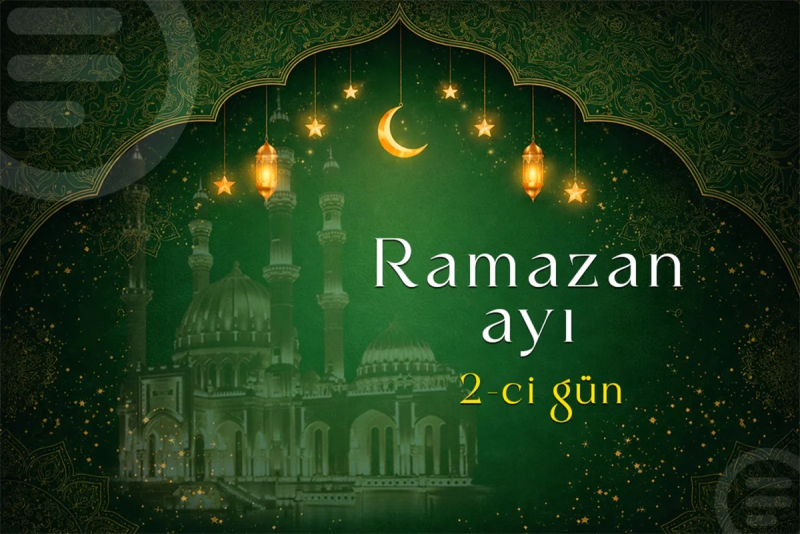 Ramazan ayının ikinci gününün imsak, iftar və namaz vaxtları